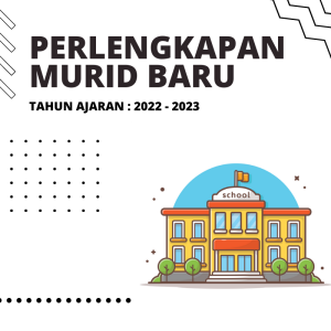 Informasi Perlengkapan Murid Baru 2022