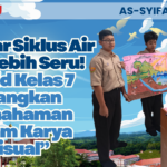 “Belajar Siklus Air Jadi Lebih Seru! Murid Kelas 7 Tuangkan Pemahaman dalam Karya Visual”