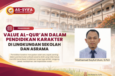 VALUE AL-QUR’AN DALAM PENDIDIKAN KARAKTER DI LINGKUNGAN SEKOLAH DAN ASRAMA