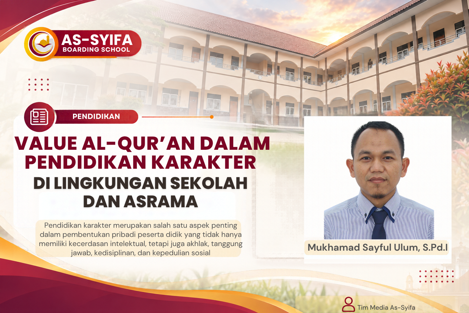 VALUE AL-QUR’AN DALAM PENDIDIKAN KARAKTER DI LINGKUNGAN SEKOLAH DAN ASRAMA